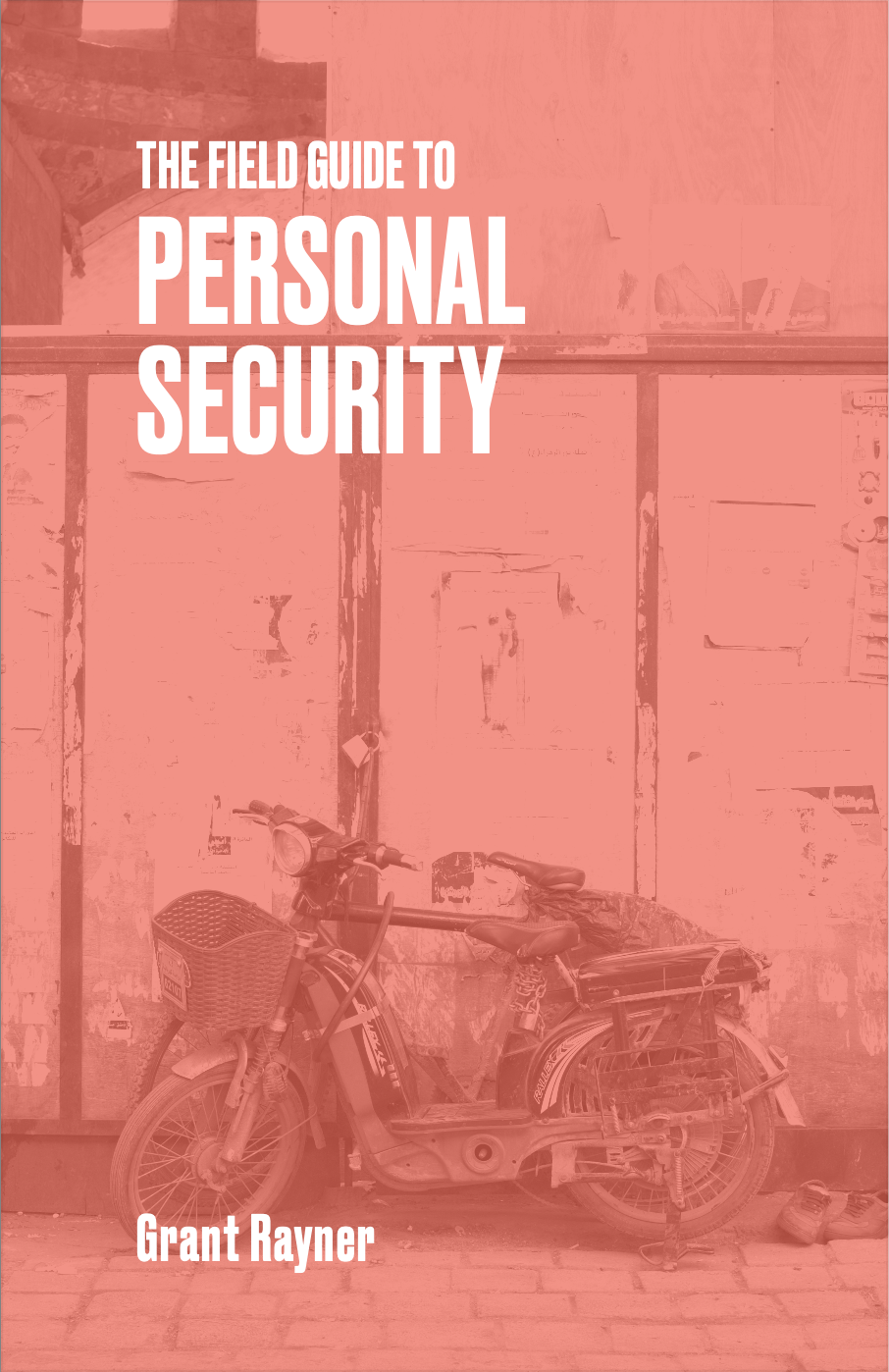 The Field Guide to Personal Security